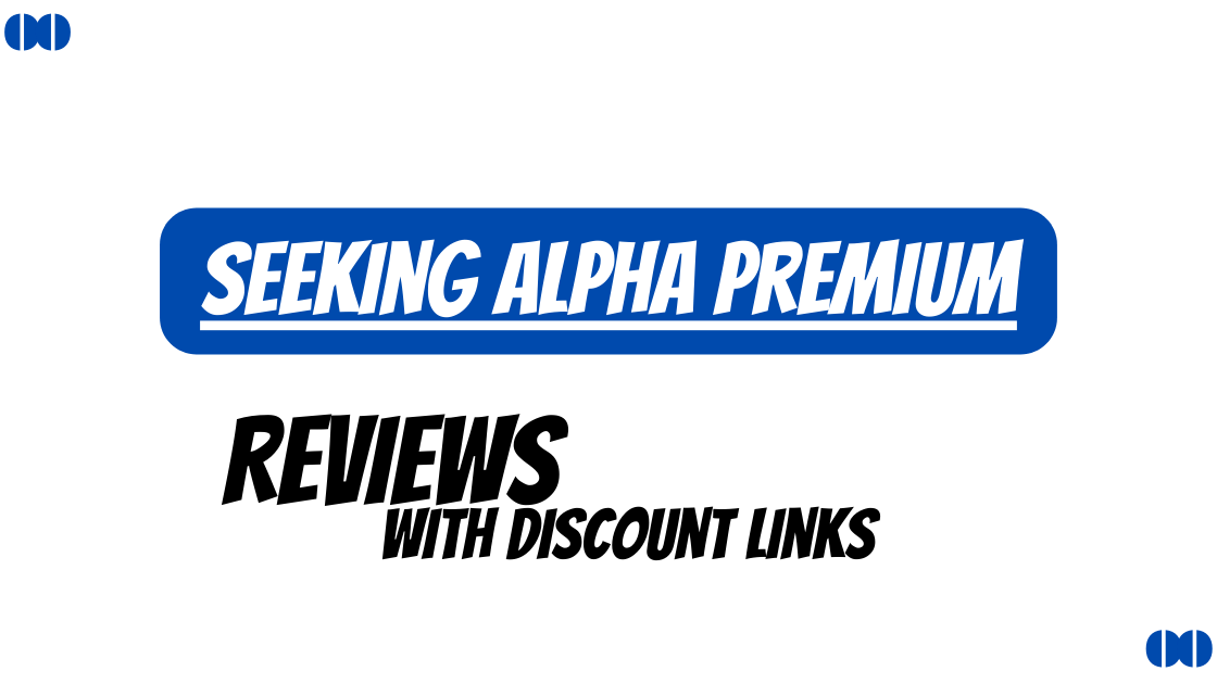Seeking Alpha Reviews: Is the Premium Service Worth It in 2024?
